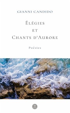Élégies et Chants d'Aurores - Candido, Gianni
