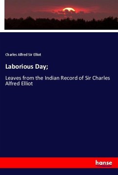 Laborious Day; - Elliot, Charles Alfred Sir