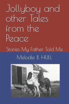 Jollyboy and other Tales from the Peace: Stories My Father Told Me - Hull, Melodie B.