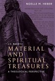 J. S. Bach's Material and Spiritual Treasures
