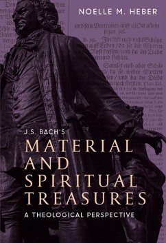 J. S. Bach's Material and Spiritual Treasures - Heber, Noelle M