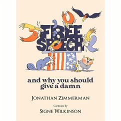 Free Speech: And Why You Should Give a Damn - Zimmerman, Jonathan