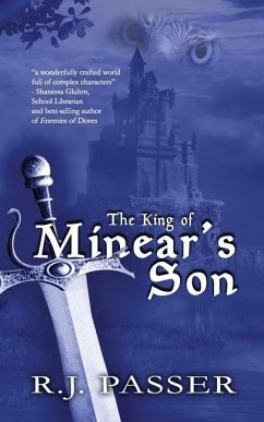 The King of Minear's Son - Passer, R. J.