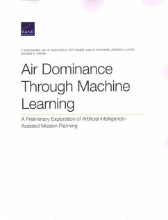 Air Dominance Through Machine Learning: A Preliminary Exploration of Artificial Intelligence-Assisted Mission Planning - Zhang, Li Ang; Xu, Jia; Gold, Dara