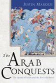 The Arab Conquests (eBook, ePUB)