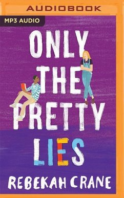 Only the Pretty Lies - Crane, Rebekah