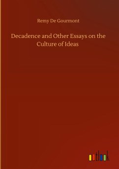 Decadence and Other Essays on the Culture of Ideas