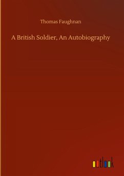A British Soldier, An Autobiography