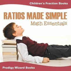 Ratios Made Simple Math Essentials: Children's Fraction Books - Prodigy Wizard Books