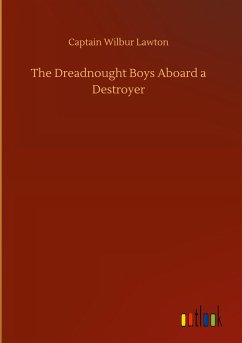 The Dreadnought Boys Aboard a Destroyer