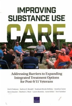 Improving Substance Use Care: Addressing Barriers to Expanding Integrated Treatment Options for Post-9/11 Veterans - Pedersen, Eric R.; Bouskill, Kathryn E.; Holliday, Stephanie Brooks