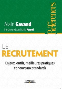 Le recrutement: Enjeux, outils, meilleures pratiques et nouveaux standards - Gavan, Alain