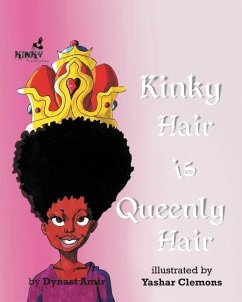 Kinky Hair is Queenly Hair - Amir, Dynast