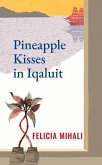 Pineapple Kisses in Iqaluit: Volume 187