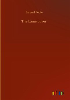 The Lame Lover - Foote, Samuel