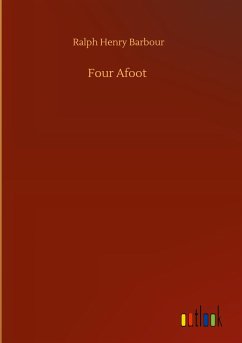 Four Afoot - Barbour, Ralph Henry