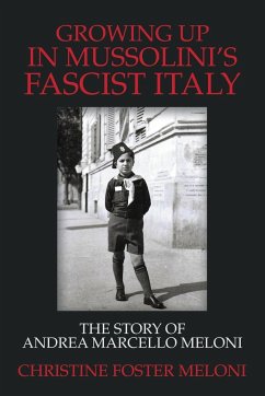 Growing up in Mussolini's Fascist Italy - Meloni, Christine Foster