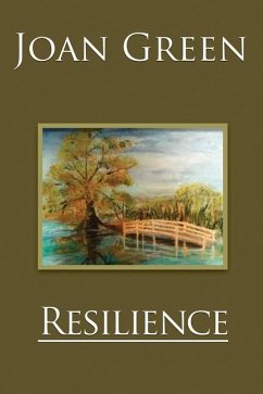 Resilience: Memoirs of Joan Green - Green, Joan