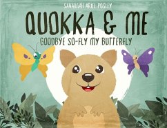 Quokka & Me: Goodbye So-Fly My Butterfly - Posley, Savannah Ariel