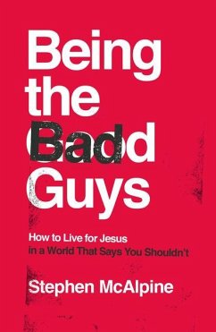 Being the Bad Guys - McAlpine, Stephen