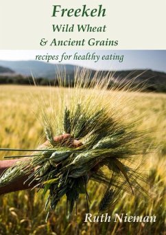 Freekeh, Wild Wheat & Ancient Grains - Nieman, Ruth