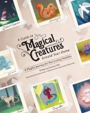 A Guide to Magical Creatures Around Your Home: A Playful Journey for Fun-Loving Families