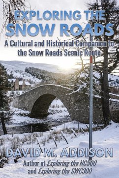 Exploring the Snow Roads - Addison, David M.