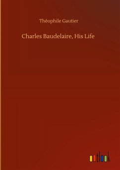 Charles Baudelaire, His Life