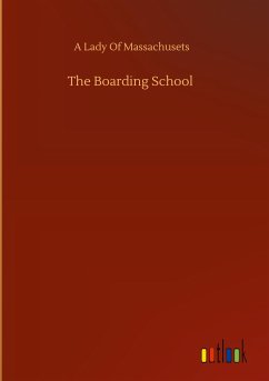 The Boarding School - A Lady Of Massachusets