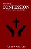 Power of CONFESSION: A Divine Prophecy of the End Times