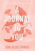 A Journal To You