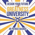 Design Your Future With Greatness University