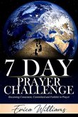 7 Day Prayer Challenge: Becoming Consistent, Committed and Faithful in Prayer