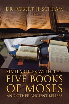 Similarities with the Five Books of Moses and Other Ancient Beliefs - Schram, Robert H.