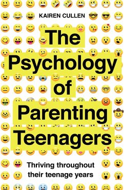 The Psychology of Parenting Teenagers - Cullen, Kairen