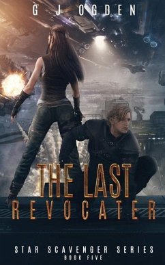 The Last Revocater - Ogden, G. J.