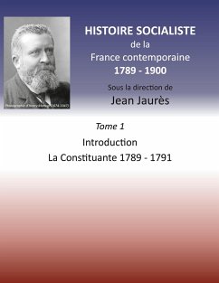 Histoire socialiste de la France contemporaine 1789-1900 - Jaures, Jean