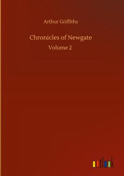 Chronicles of Newgate - Griffiths, Arthur