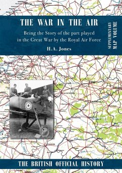 War in the Air. Being the Story of the part played in the Great War by the Royal Air Force - Jones, H A