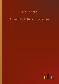 An Artist¿s Letters From Japan - La Farge, John