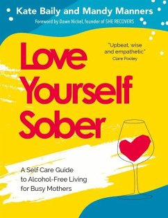 Love Yourself Sober - Manners, Mandy; Baily, Kate