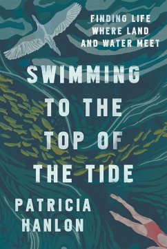 Swimming to the Top of the Tide - Hanlon, Patricia