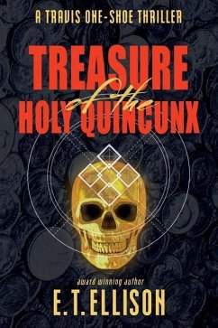 Treasure of the Holy Quincunx: A Travis One-Shoe Thriller - Ellison, E. T.