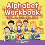 Alphabet Workbook PreK-Grade K - Ages 4 to 6