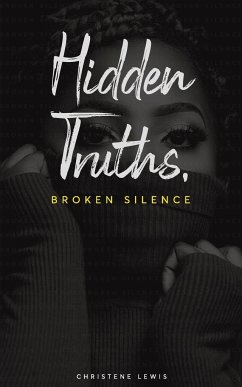 Hidden Truths, Broken Silence - Lewis, Christene