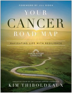 Your Cancer Road Map: Navigating Life with Resilience - Thiboldeaux, Kim