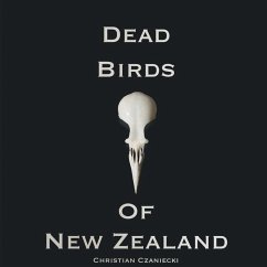 Dead Birds Of New Zealand - Czaniecki, Christian