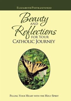 Beauty and Reflections for Your Catholic Journey - Pietrantonio, Elizabeth