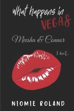 What Happens In Vegas: Meesha & Connor - Roland, Niomie