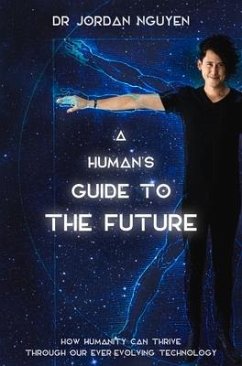 A Human's Guide to the Future - Nguyen, Jordan